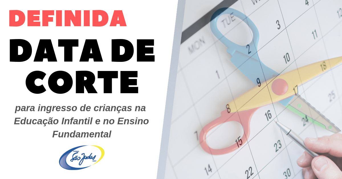 Data de corte para ingresso na Educação Infantil e Ensino Fundamental